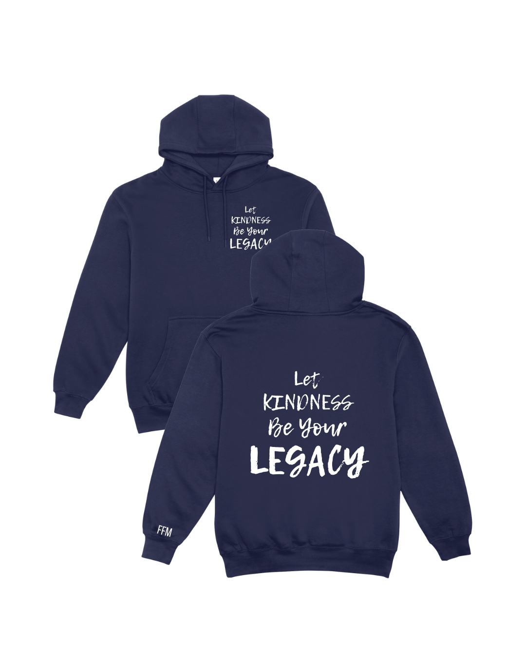 Let Kindness Be Your Legacy Hoodie
